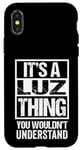 iPhone X/XS It's A Luz Thing You Wouldn't Understand First Name Case