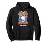 IT'S STAYCATION SEASON AGAIN! Funny holidays at home design Pullover Hoodie