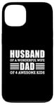 iPhone 13 Husband Of A Wonderful Wife Dad Of 4 Awesome Kids Case