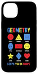 iPhone 14 Plus Geometry Keeps You In Shape Funny School Jokes For Kids Case