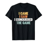 I came i saw i conquered the Game Night T-Shirt