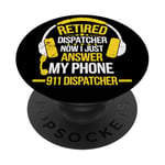 Retired Dispatcher Answer Phone 911 Dispatcher Emergency PopSockets Adhesive PopGrip