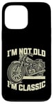 Coque pour iPhone 13 Pro Max I'm Not Old I'm Classic Vintage Moto Funny Biker Men