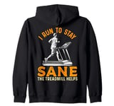 I Run To Stay Sane Treadmill Helps Funny Running Workout Zip Hoodie