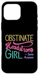 iPhone 16 Pro Max Obstinate Headstrong Girl - Jane Austen Pride And Prejudice Case