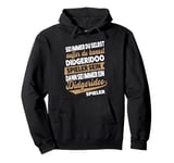 Sei immer Didgeridoo Spieler Didgeridoo Musiker Pullover Hoodie