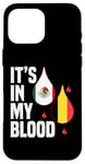 iPhone 16 Pro Max IT'S IN MY BLOOD / EN MI SANGRE - MEXICO AND BELGIUM PRIDE Case