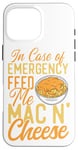 iPhone 16 Pro Max Mac And Cheese In Case Of Emergency Feed Me Mac & Cheese Case