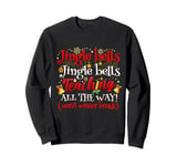 Jingle Bells Jingle Bells Teaching All The Way Xmas Teacher Sweatshirt