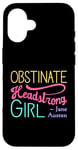 iPhone 16 Obstinate Headstrong Girl - Jane Austen Pride And Prejudice Case