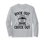 Cooking with Crockpot Quote for a Crock Pot fan Long Sleeve T-Shirt