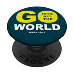 Go Into All The World – Faith Gospel Mark 16:15 Jesus Quote PopSockets Adhesive PopGrip