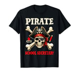 Pirate School Secretary Costume Skull Horror Pirate Lover T-Shirt