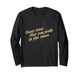 Every Time That You Walk In The Room Status Quo Lyrics Long Sleeve T-Shirt