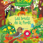 Les bruits de la forêt - Mon livre sonore à toucher - Dès 1 an (Jeunesse)