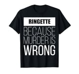 Ringette because murder is wrong funny T-Shirt