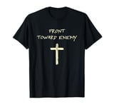 Front Toward Enemy – Christian Faith Military Cross of Jesus T-Shirt