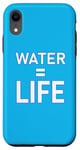 Coque pour iPhone XR Water = Life Eau = vie, l'eau c'est la vie, l'eau est la vie