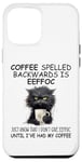 iPhone 12 Pro Max Coffee Spelled Backwards is Eeffoc Sign,Funny Cat Coffee Mug Case