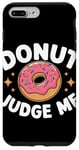 iPhone 7 Plus/8 Plus Donut Judge Me Sweets Donuts Case