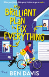 Ben Davis - My Brilliant Plan to Fix Everything Bok