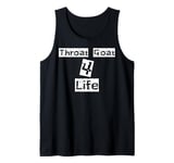 Fun Graphic-Throat Goat 4 Life Tank Top