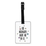 The Mermaids Made Me Do It Visual Luggage Tag Suitcase Bag - Funny Travel