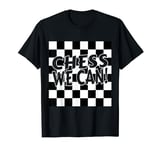 Funny Chess T-Shirt Chess Board Tee Chess Player Gift T-Shirt