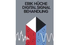 Digital Signalbehandling | Erik Hüche | Språk: Danska