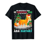 Oh Christmas Tree Your Ornaments Are History Fox Xmas Tee T-Shirt