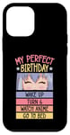 iPhone 12 mini My Perfect Birthday Wake Up Turn 6 Watch Anime Go To Bed Case