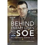 Behind Enemy Lines with the SOE (inbunden, eng)