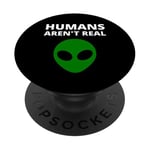 Les humains ne sont pas réels - Funny Alien PopSockets PopGrip Adhésif