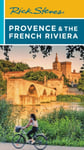 Rick Steves Provence &amp; the French Riviera (Sixteenth Edition)