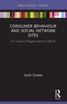 Consumer Behaviour and Social Network Sites  The Impact of Negative Word of Mouth