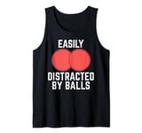Mens Easily Distracted by Balls Funny Dodgeball Player Ball Games Tank Top