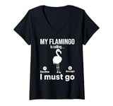 Womens My Flamingo is calling I must go - Funny Flamingo Lover V-Neck T-Shirt