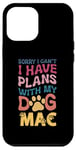 Coque pour iPhone 12 Pro Max Nom de chien Mac personnalisé cadeau Busy With My Dog Mac