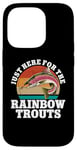 iPhone 14 Pro Just Here For The Rainbow Trouts Freshwater Fish Trout Case