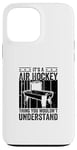 Coque pour iPhone 13 Pro Max C'est une chose de Air Hockey que vous ne comprendriez pas – Air Hockey