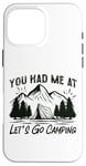 iPhone 16 Pro Max You Had Me At Let's Go Camping Tent Girl Case