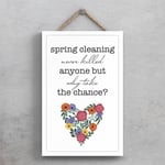 SPRING CLEANING NEVER KILLED ANYONE BUT WHY TAKE THE CHANCE SPRING MEADOW PLAQUE