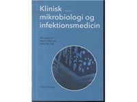 Klinisk Mikrobiologi Og Infektionsmedicin | Niels Høiby Og Peter Skinhøj (Red.) | Språk: Danska