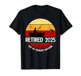 Retired 2025 Funny Fishing Retirement Retro Gone Fishing Rod T-Shirt