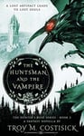 The Huntsman and the Vampire  The Hunter&#039;s Rose Series  Book 2