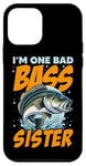 iPhone 12 mini I'M ONE BAD BASS SISTER, for the fishing sis Case