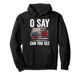 Ophthalmologist O Say Can You See 4th Of July Optician Pullover Hoodie