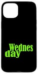 Coque pour iPhone 15 Plus Graphique vert Mercredi Jours de la semaine Vert Graphique