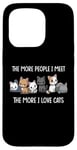 Coque pour iPhone 15 Pro Plus je rencontre de gens, j'aime les chats, les adorateurs de chats mignons