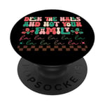 Deck The Halls And Not Your Family Holiday Fun PopSockets Adhesive PopGrip